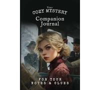 Cozy Mystery Companion Journal: For Your Notes & Clues