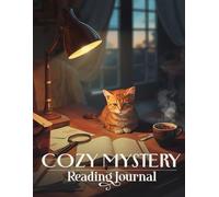 Cozy Mystery Reading Journal: Track Your Books, Reflect on Stories and Create Cozy Reading Rituals