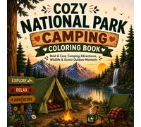 Cozy National Park Camping Coloring Book: Bold & Easy Camping Adventures with Cozy Campsites, Wildlife, Forests, Lakes, Mountains & Relaxing Outdoor Scenes for Adults and Teens (30 Page Studio)