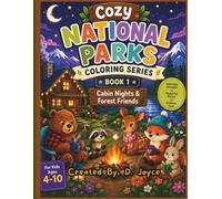 Cozy National Parks Coloring Series: Book 1: Cabin Nights & Forest Friends
