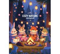 Cozy Nature Coloring Book - 32 Pages of Relaxing Forest Scenes, Cute Animals & Peaceful Outdoor Elements for All Ages