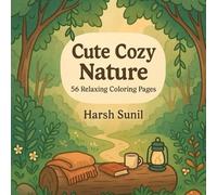 Cozy Nature Coloring Book: 56 Relaxing Coloring Pages