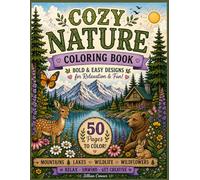 Cozy Nature Coloring Book: Bold & Easy Stress-Relieving Scenes Inspired by Mountains, Wildlife, Lakes & Forest Adventures