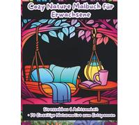 Cozy Nature Malbuch für Erwachsene: Stressabbau & Achtsamkeit • 70 Einseitige Naturmotive
