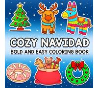 Cozy Navidad: 50 Festive Christmas Designs / 50 Diseños Navideños | A Cozy Bold and Easy Coloring Book for Holiday Relaxation