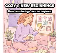 Cozy & New Beginnings: Livre de coloriage doux et inspirant