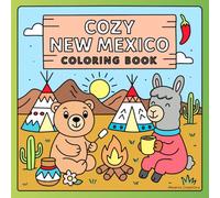Cozy New Mexico Coloring Book: Cute, Bold, and Easy Coloring Pages of Mountains, Pueblo Towns, and Southwest Scenic Relaxing Scenes. (Cozy Coloring Book Series by Minerva)