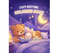 Cozy Night Animals Coloring Book: Cute Sleepy Animal Coloring Pages for Kids Ages 4-8
