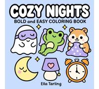 Cozy Nights Coloring Book | Bold and Easy Designs for Kids & Adults Details (Cozy Bold & Easy Coloring Series)