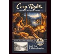Cozy Nights Coloring Book for Adults: Relaxing Evening Scenes, Warm Moments & Stress Relief Designs