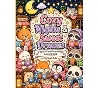 Cozy Nights & Sweet Dreams: A Bold & Easy Cozy Animals Coloring Book