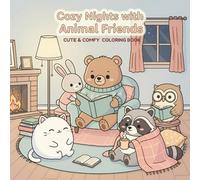 Cozy Nights with Animal Friends: A Bold and Easy Coloring Book for Adults and Teens: Featuring Cute & Comfy Animal Scenes for Relaxation