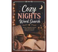 Cozy Nights Word Search Puzzle Book: Word Searches with Easy to Read Print about Cozy Nights in, Relaxation, Drinks and Treats and More | 6x9 inches, ... Quiet Nights and Unwinding moments.