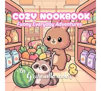 Cozy Nookbook: Funny Everyday Moments | 43 Cute Cozy Coloring Pages with Hidden Nooks, Adorable Animals & Relaxing Scenes for Adults and Teens