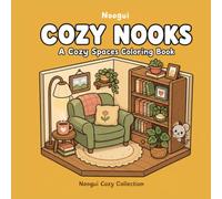 Cozy Nooks: A Cozy Spaces Coloring Book for Adults and Teens - 40 Bold Illustrations of Cozy Interiors, Shops and Magical Spaces for Relaxation and Stress Relief