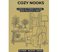 COZY NOOKS: A Minimalist Interior Coloring Book for Relaxation - Escape into a world of peace and simplicity.