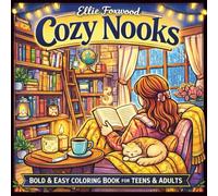 Cozy Nooks: Bold & Easy Coloring Book for Teens & Adults, Cozy Reading Nooks, Bookshelves, Tea & Pets