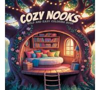 COZY NOOKS COLORING BOOK: A Soothing Coloring Book for kids and Adults Featuring Warm Nooks for Relaxation and Stress Relief