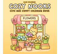 Cozy Nooks Cute and Comfy Coloring Book: Adorable Little Places for Relaxing Coloring