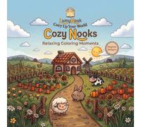 Cozy Nooks: Cute & Cozy Coloring Book for Adults and Teens - Relaxation, Stress Relief & Creative Calm (LumyNook Collection)