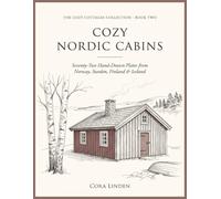 Cozy Nordic Cabins: A Coloring Journey Through the Small Houses of Norway, Sweden, Finland, and Iceland