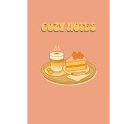 Cozy Notes: A Warm Autumn Journal for Coffee Lovers & Dreamers | 6x9 Lined Notebook