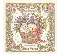 Cozy Nouveau Cats Spring Coloring Book: 40 Intricate Cat and Garden Designs for Adults - Spring Scenes with Cherry Blossoms, Butterflies, and Garden ... Nature Lovers (The Nouveau Paws Collection)