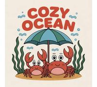 Cozy Ocean Coloring Book for Kids Ages 2-8: Simple Outline Big Coloring Pages Boost Creativity For Boys And Girls Great Christmas Gift Family Bonding ... Big Coloring Pages Boost Creativity Fo