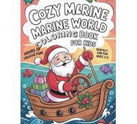 Cozy Ocean Friends: A Cozy Marine World Coloring Book for Toddlers: 40 Bold & Easy Sea Creatures, Ships and Ocean Adventures for Kids Ages 3-5 - Big ... for Little Hands (Napsterarts Cozy World)