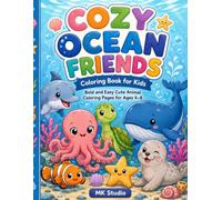 Cozy Ocean Friends Coloring Book for Kids: Bold and Easy Cute Animal Coloring Pages for Ages 4-8 (Cozy Coloring Books for Kids)