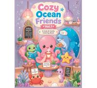 Cozy Ocean Friends Vol.1: A Cute and Easy Coloring Book for Kids Ages 4-8 Featuring Adorable Ocean Animals and Cozy Underwater Scenes