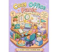 Cozy Office Panic - Vol. 1: The Book Your Therapist Would Recommend (Cozy Chaos Coloring Books)