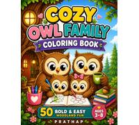 Cozy Owl Family Woodland Adventure Coloring Book: Bold and Easy Forest Animal Activity Pages for Kids Ages 3-8, Toddlers, and Preschoolers | 50 Simple ... for Cute Owl Lovers (Little Lines Coloring)