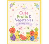 Cozy Pages: Fruits & Vegetables Coloring Book for Kids Ages 3-6: Fun & Easy Coloring Pages for Kids Ages 3-6