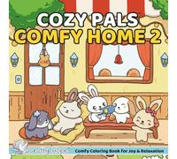 Cozy Pals COMFY HOME 2: Comfy Coloring Book for Adults and Teens Featuring Cute Adorable Bunnies in Hygge Moments for Relaxation (Bold & Simple, Cute & Easy) (COZY PALS Series)