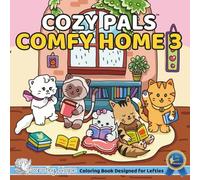 Cozy Pals COMFY HOME 3 (Left-Handed Edition): Comfy Coloring Book for Left-Handed Adults and Teens Featuring Cute Adorable Cats in Hygge Moments (Bold & Simple, Cute & Easy) (COZY PALS Series)