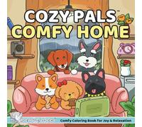 Cozy Pals COMFY HOME: Comfy Coloring Book for Adults and Teens Featuring Cute Adorable Dogs in Hygge Moments for Relaxation (Bold & Simple, Cute & Easy) (COZY PALS Series)