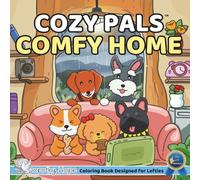 Cozy Pals COMFY HOME (Left-Handed Edition): Comfy Coloring Book for Left-Handed Adults and Teens Featuring Cute Adorable Dogs in Hygge Moments (Bold & Simple, Cute & Easy) (COZY PALS Series)