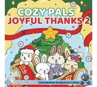 Cozy Pals JOYFUL THANKS 2 (Left-Handed Edition): Comfy Coloring Book for Left-Handed Adults and Teens Featuring Cute Adorable Bunnies in Thanksgiving ... & Simple, Cute & Easy) (COZY PALS Series)