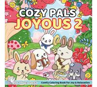 Cozy Pals JOYOUS 2: Comfy Coloring Book for Adults and Teens Featuring Cute Adorable Bunnies in Joyous Moments (Bold & Simple, Cute & Easy) (COZY PALS Series)
