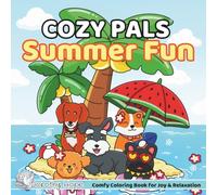 Cozy Pals Summer Fun: Comfy Coloring Book for Adults and Teens Featuring Cute Adorable Dogs having Fun in the Summer (Bold & Simple, Cute & Easy) (COZY PALS Series)