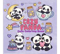 Cozy Panda Coloring Book: 40 Cute & Whimsical Illustrations for Stress Relief and Relaxation | A Relaxing Art Therapy Activity Book for Kids and Adults (Cute And Cozy Coloring Book)