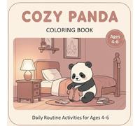 Cozy Panda Coloring Book: A Cute and Calming Coloring Adventure with Panda Friends for Kids Ages 4-6 (Cozy Panda Friends - Screen-Free Learning Solutions)