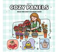COZY PANELS:COLORING BOOK FOR ADULTS AND KIDS,BOLD AND EASY,DESIGNS FOR RELAXATION FEATURING LOVELY COZY PZNNELS [BOLD & EASY COLORING]