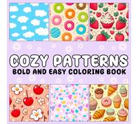 Cozy Patterns Bold And Easy Coloring Book: Bold and Easy Coloring Book for Adults and Kids - Featuring Simple and Big Designs with Cute Patterns and Mandalas for Relaxation (Bold & Easy Coloring)