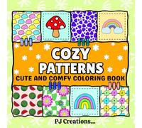 Cozy Patterns: Cute and Comfy Coloring Book for Adults and Kids: Bold, Easy, and Big Designs for Relaxation | Simple Mandalas and Lovely Patterns for Stress Relief and Fun (Cozy Spaces Coloring)