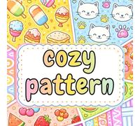 Cozy Patterns Escape: Relaxing Designs for Stress Relief & Mindful Coloring (COZY COLOURING BOOKS)