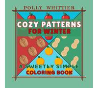 Cozy Patterns for Winter: A Sweetly Simple Coloring Book