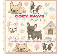 Cozy Paws: A Bold & Easy Coloring Book of French Bulldogs for Adults & Kids