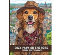 Cozy Paws on the Road: A Comforting Traveling Dogs Coloring Book for Adults